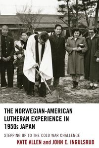 Produktbild: The Norwegian-American Lutheran Experience in 1950s Japan
