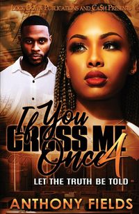 Produktbild: If You Cross Me Once 4