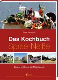 Bild vom Artikel Das Kochbuch Spree-Neiße vom Autor Torsten Kleinschmidt