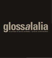 Produktbild: Glossalalia - An Alphabet of Critical Keywords