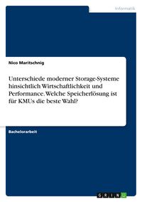 Produktbild: Unterschiede moderner Storage-Systeme hinsichtlich Wirtschaftlichkeit und Performance. Welche Speicherl&ouml;sung ist f&uuml;r KMUs die beste Wahl?