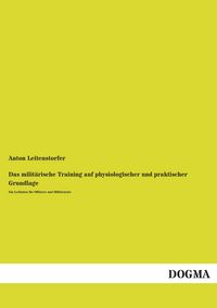 Produktbild: Das milit&auml;rische Training auf physiologischer und praktischer Grundlage