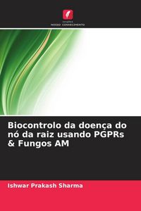 Produktbild: Biocontrolo da doen&ccedil;a do n&oacute; da raiz usando PGPRs & Fungos AM