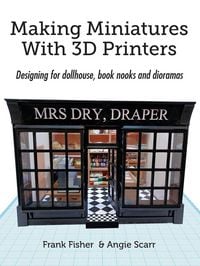 Produktbild: Making Miniatures With 3D Printers