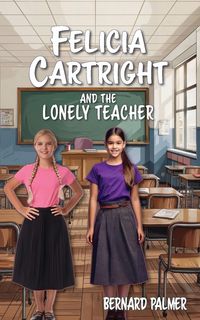 Produktbild: Felicia Cartright and the Lonely Teacher