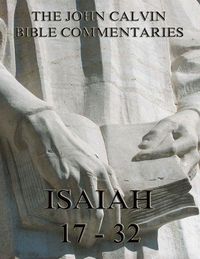 Produktbild: John Calvin's Commentaries On Isaiah 17- 32