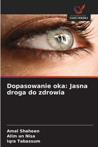Produktbild: Dopasowanie oka: Jasna droga do zdrowia