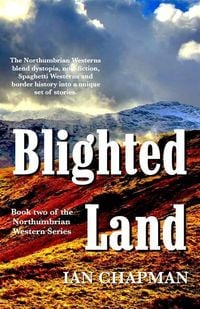 Produktbild: Blighted Land: Book two of the Northumbrian Western Series