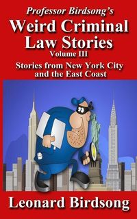 Produktbild: Professor Birdsong's Weird Criminal Law Stories, Volume III