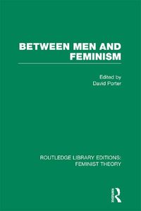 Produktbild: Between Men and Feminism (RLE Feminist Theory)