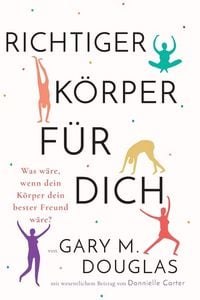 Produktbild: Richtiger K&ouml;rper f&uuml;r dich (German)