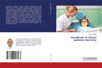 Produktbild: Handbook of clinical pediatric dentistry