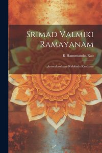 Produktbild: Srimad Valmiki Ramayanam: Aranyakandamu Kishkinda Kandamu