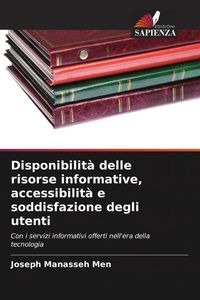 Produktbild: Disponibilit&agrave; delle risorse informative, accessibilit&agrave; e soddisfazione degli utenti