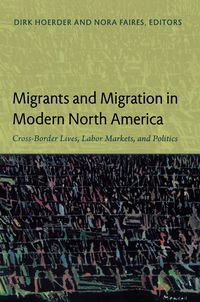 Produktbild: Migrants and Migration in Modern North America