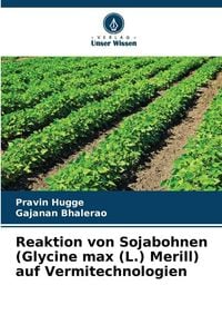 Produktbild: Reaktion von Sojabohnen (Glycine max (L.) Merill) auf Vermitechnologien