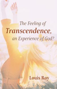 Produktbild: The Feeling of Transcendence, an Experience of God?