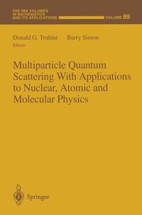 Produktbild: Multiparticle Quantum Scattering with Applications to Nuclear, Atomic and Molecular Physics