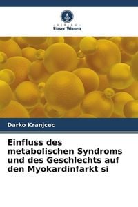 Produktbild: Einfluss des metabolischen Syndroms und des Geschlechts auf den Myokardinfarkt si