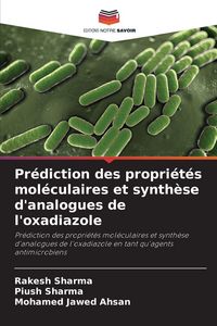 Produktbild: Pr&eacute;diction des propri&eacute;t&eacute;s mol&eacute;culaires et synth&egrave;se d'analogues de l'oxadiazole