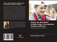 Produktbild: Styles de discipline scolaire pour une gestion scolaire efficace