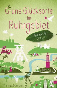 Bild vom Artikel Grüne Glücksorte im Ruhrgebiet vom Autor Thomas Dörmann