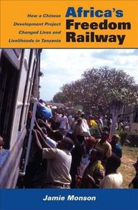 Produktbild: Africa's Freedom Railway: How a Chinese Development Project Changed Lives and Livelihoods in Tanzania