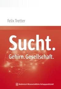 Produktbild: Sucht. Gehirn. Gesellschaft.