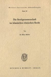 Produktbild: Die Streitgenossenschaft im klassischen r&ouml;mischen Recht.