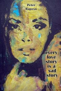 Produktbild: Every Love Story Is A Sad Story