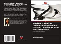 Produktbild: Syst&egrave;me d'aide &agrave; la d&eacute;cision intelligent dans les soins de sant&eacute; en ligne pour diab&eacute;tiques