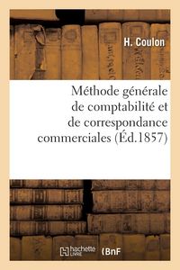 Produktbild: M&eacute;thode G&eacute;n&eacute;rale de Comptabilit&eacute; Et de Correspondance Commerciales