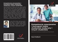 Produktbild: Kompetencje emocjonalne i koncepcje siebie student&oacute;w medycyny i innych student&oacute;w