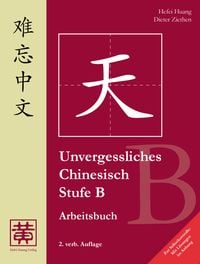 Produktbild: Unvergessliches Chinesisch, Stufe B. Arbeitsbuch