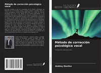 Produktbild: M&eacute;todo de correcci&oacute;n psicol&oacute;gica vocal