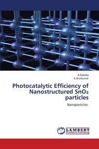 Produktbild: Photocatalytic Efficiency of Nanostructured SnO&iquest; particles