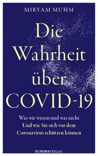 Produktbild: Die Wahrheit &uuml;ber Covid-19