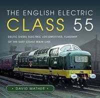 Produktbild: The English Electric Class 55
