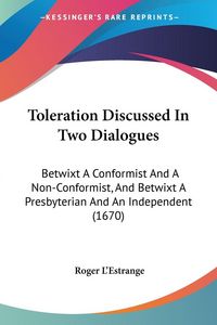 Produktbild: Toleration Discussed In Two Dialogues