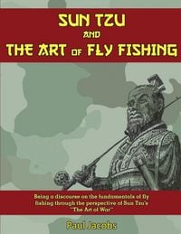 Produktbild: Sun Tzu and the Art of Fly Fishing