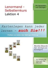 Produktbild: Kartenlegen kann jeder lernen - auch Sie!!! / Lenormand - Selbstlernkurs (L4)