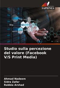 Produktbild: Studio sulla percezione del valore (Facebook V/S Print Media)
