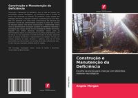 Produktbild: Constru&ccedil;&atilde;o e Manuten&ccedil;&atilde;o da Defici&ecirc;ncia