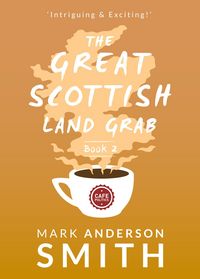 Produktbild: The Great Scottish Land Grab Book 2