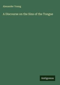 Produktbild: A Discourse on the Sins of the Tongue