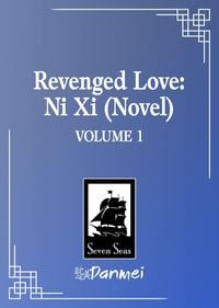 Produktbild: Revenged Love: Ni XI (Novel) Vol. 1