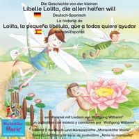 Bild vom Artikel Die Geschichte von der kleinen Libelle Lolita, die allen helfen will. Deutsch-Spanisch /  La historia de Lolita, la pequeña libélula, que a todos quie vom Autor Wolfgang Wilhelm