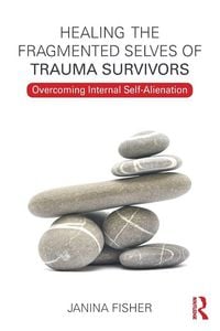 Produktbild: Healing the Fragmented Selves of Trauma Survivors