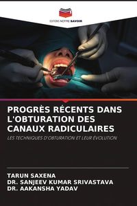 Produktbild: Progr&egrave;s R&eacute;cents Dans L'obturation des Canaux Radiculaires