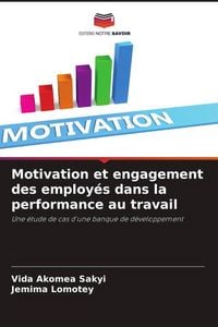 Produktbild: Motivation et engagement des employ&eacute;s dans la performance au travail